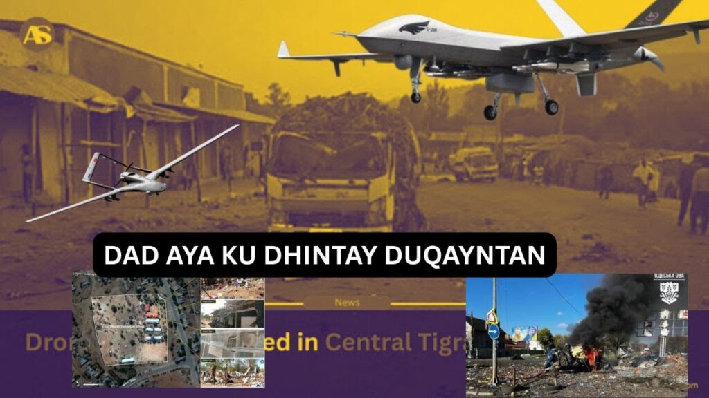 Dad Ayaa Ku Dhintay Duqaymo Tigray Ay Ka Gaysteen Diyaaradaha Droneska +halis Kale