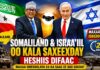 “Somaliland & Israa’iil Oo Kala Saxeexday Heshiis Difaac | Maxaa Isbeddelaya 24-ka Saac ee Soo Socda