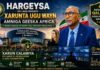 Hargaysa Oo Laga Dhisayo Xarunta Ugu Wayn Amniga Geeska Africa Iyo Wasir Cabdale Oo Markii Ugu