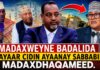 “Madaxweyne Badalida Mayaar Cidin Ayaanay sabbabin…”Madaxdhaqameed.