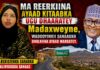 Ma Reerkiina Ayaad Kitaabka Ugu Dhaaratey Madaxweyne , Wadooyinkii Sanaagna Dhulkiina Ayaad Marsatey