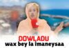 Marka Inagu Wax La Imaano Dowladii Waxbey La Imaneysaa Markaa Waa Is Kaashan Kareynaa.