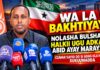 Wa La Bakhtiyay,Nolashi Bulshadu Halkii Ugu Adkayd Abid Ayay Maraysa,Shidaalki”Cumar Sayid Oo