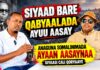 Deg Deg Siyaad Bare Qabyaalada Ayuu Aasay Anaguna Somalinimada Ayaan Aasaynaa Siyaasi Cali Qoryaaye