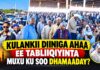 Kulankii Diiniga Ahaa Ee Tabliiqiyiinta Muxu Ku Soo Dhamaaday