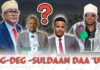 “Madaxweyne Abwaan Jiheeye waa inankagii ee Siidaa”Suldaan Daa uud Suldaan Cabdiqaadir