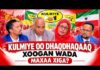Kulmiye Oo Dhaqdhaqaaq Xoogan Wada — Maxaa Xiga?