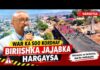 War Ka Soo Kordhay Biriishka Jajabka Hargaysa