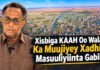 Xisbiga KAAH Oo Walaac Ka Muujiyey Xadhiga Masuuliyiinta Gabiley u jooga