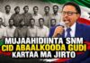Mujaahidiinti Snm Cid Abaalkooda Gudi Kartaa Ma Jirto ..