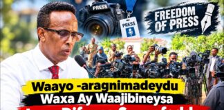 Waayo -aragnimadeydu Waxa Ay Waajibineysa Inan Difaaco Saxaafadda