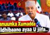 “Xanuunka Xumadda Xildhibaano ayaa U jiifa..”Xildhibaan Indha-indho
