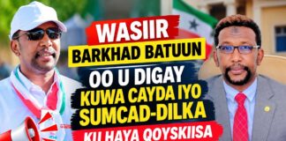 Wasiir Barkhad Batuun Oo Ka Digey In La Ceebeyo