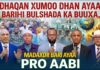 Dhaqan Xumoo Dhan Ayaa Barihii Bulshada Ka Buuxa,madaxdii Bari Ayaa”Pro Aabi